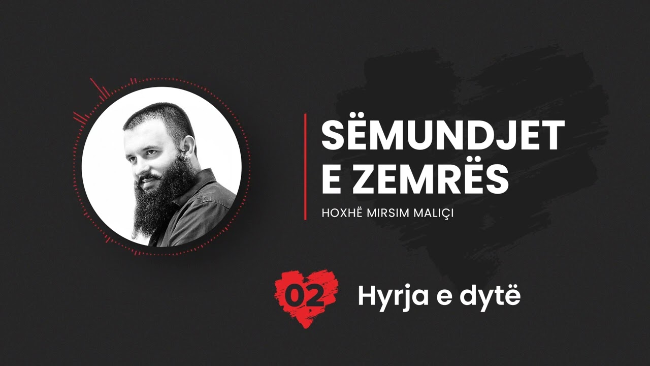 02. Hyrja e dytë - Hoxhë Mirsim Maliçi