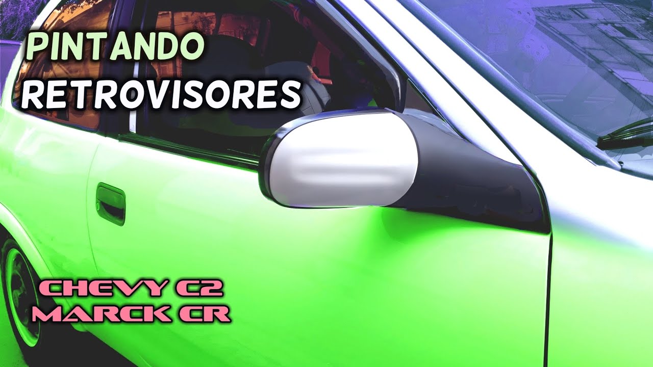 Como Quitar Pintar Retrovisores Chevy C1 C2 C3