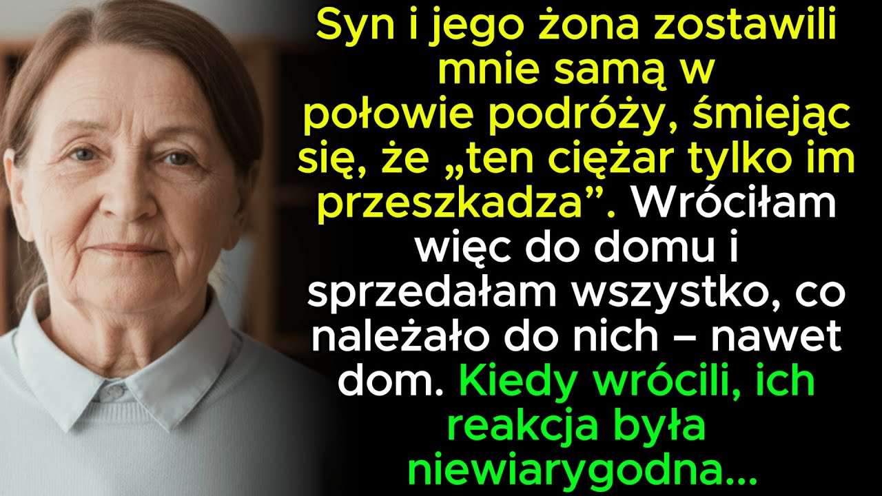 Syn i jego żona zostawili mnie samą podczas wakacji. Wróciłam do domu i zrobiłam coś, czego nigdy si