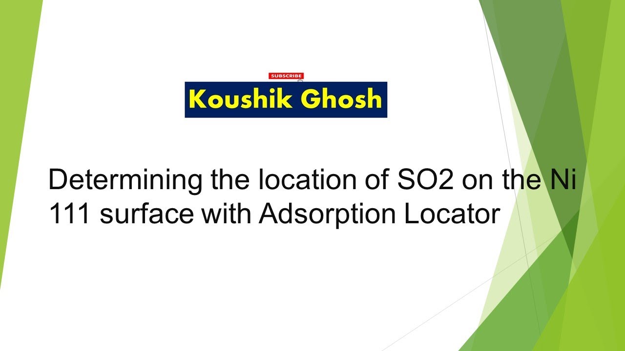Determining the location of SO2 on the Ni 111 surface with Adsorption Locator