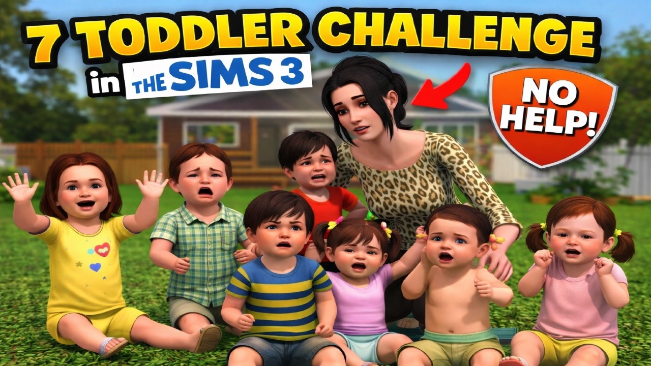7 TODDLER CHALLENGE in The Sims 3 | Can I Survive With NO Help?!