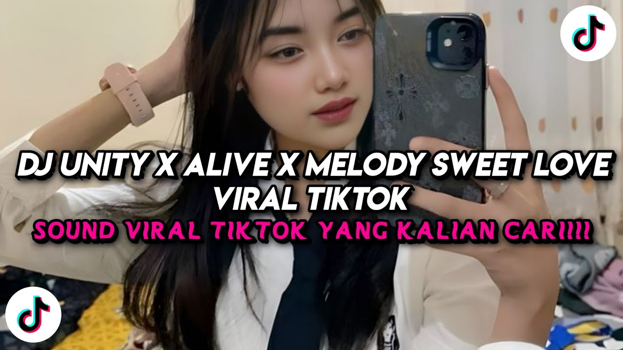 DJ UNITY X ALIVE X MELODY SWEET LOVE VIRAL TIKTOK TERBARU 2026 SOUND VIRAL YANG KALIAN CARI