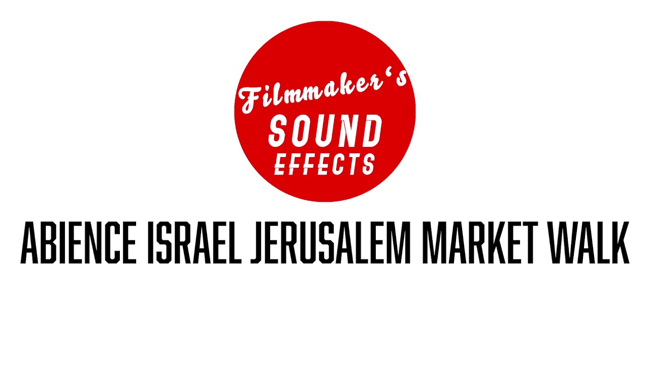 Ambience Israel Jerusalem Market Walk | Useful City Ambient Sound| Filmmaker's Sound Effects