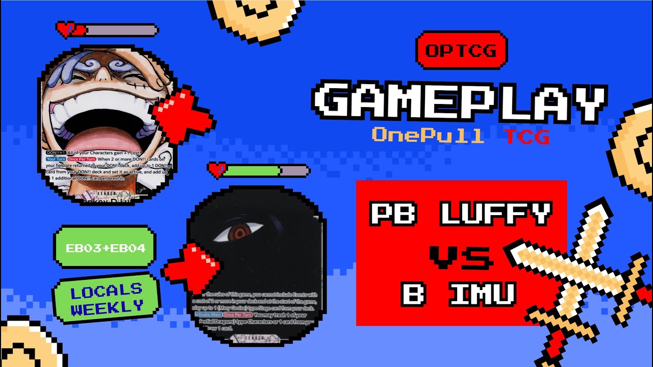 Weekly Locals (Table 01) R1 -  PB Luffy Vs  B IMU