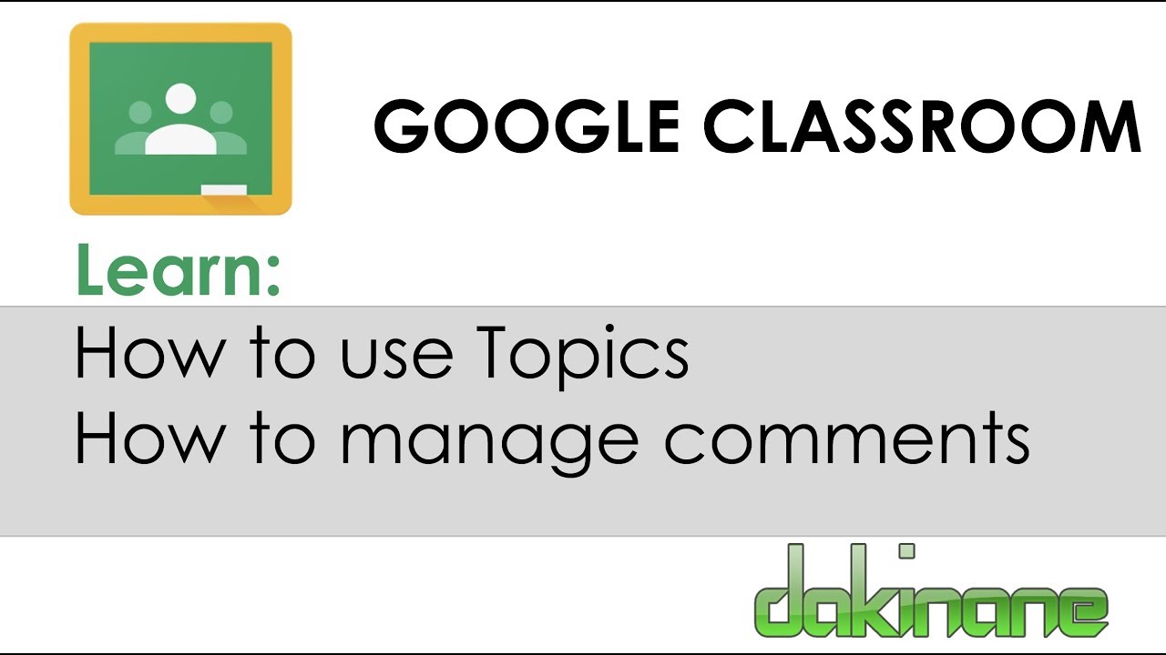 Google Classroom - Topics and Comments