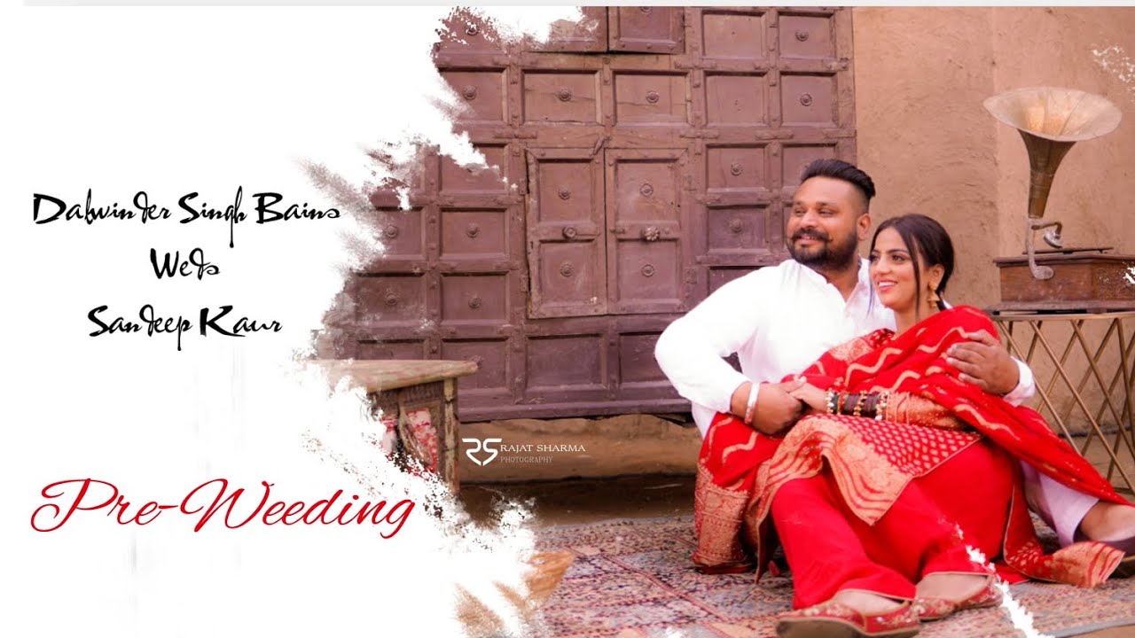 DALWINDER + SANDEEP // PRE-WEEDING // RAJAT SHARMA PHOTOGRAPHY // MOB -8283854003 //