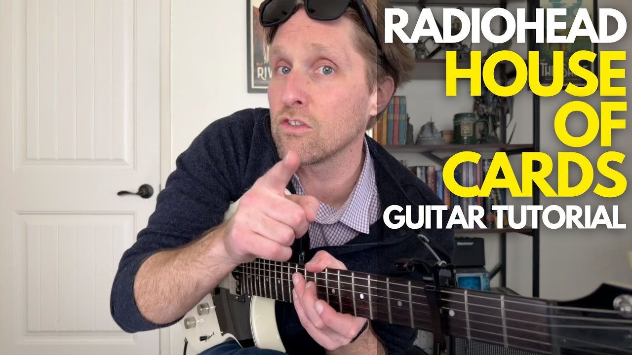 Учебник по игре на гитаре «Карточный домик» от Radiohead — уроки игры на гитаре со Стюартом!