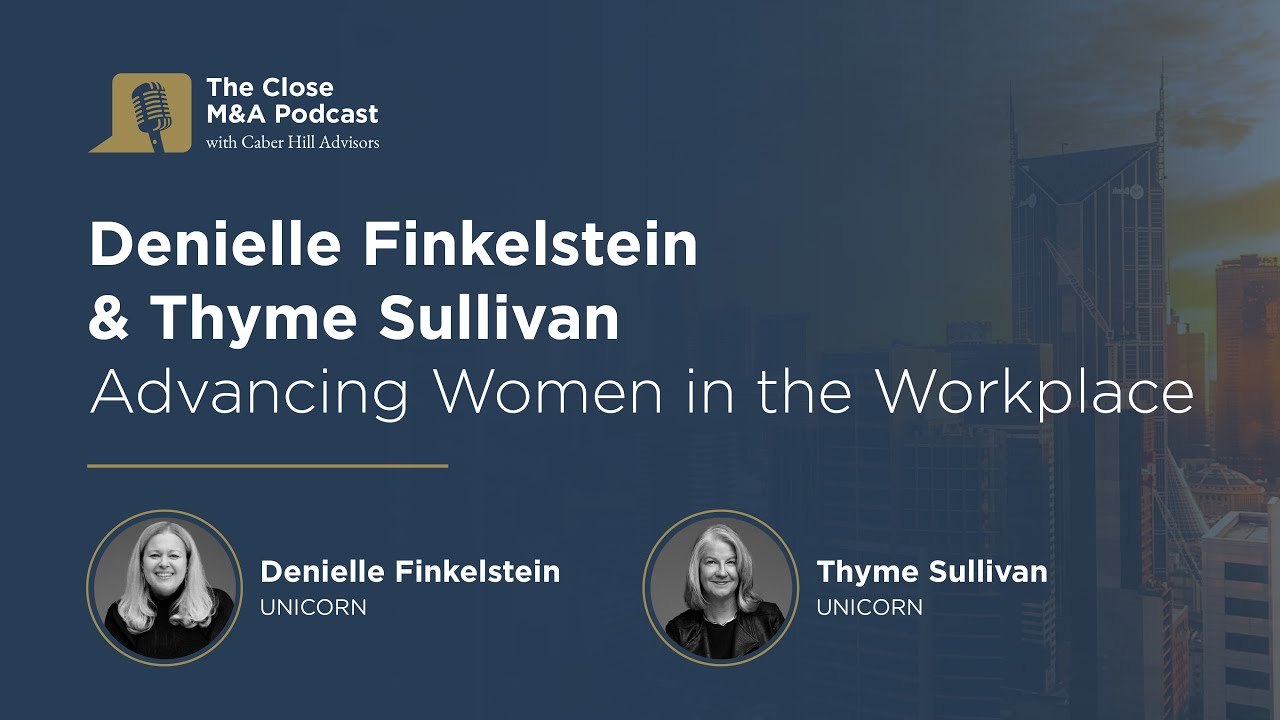 Denielle Finkelstein & Thyme Sullivan: Advancing Women in the Workplace