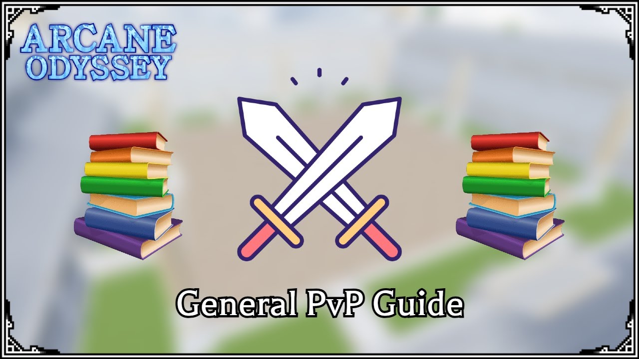 General PvP Guide (Arcane Odyssey)