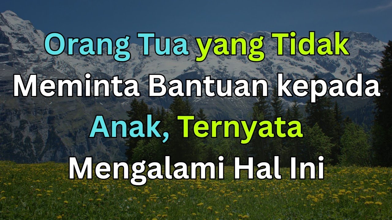 Inilah yang Terjadi Saat Orang Tua Tidak Berani Meminta Bantuan kepada Anak