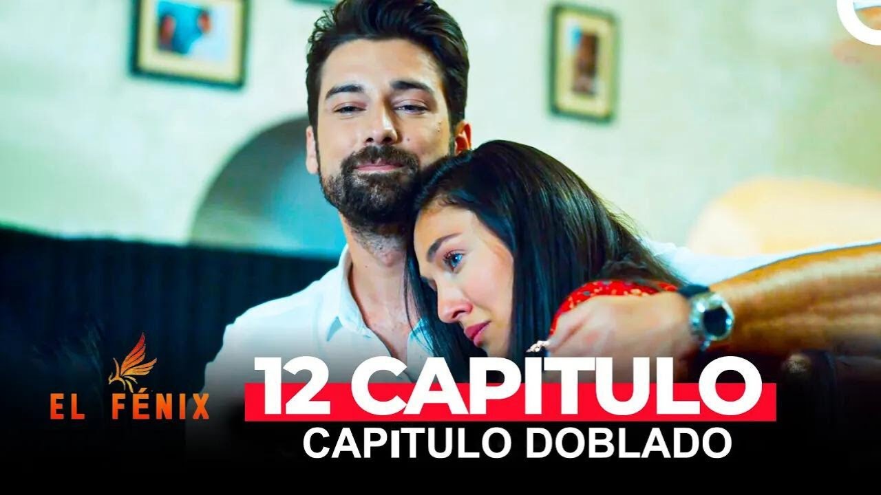 El Fénix Capítulo 12 (Doblado en Espanol)