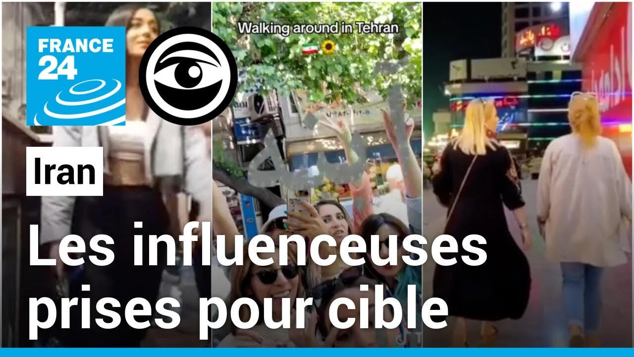Iran : les influenceuses dans le collimateur des autorités • Les Observateurs - France 24