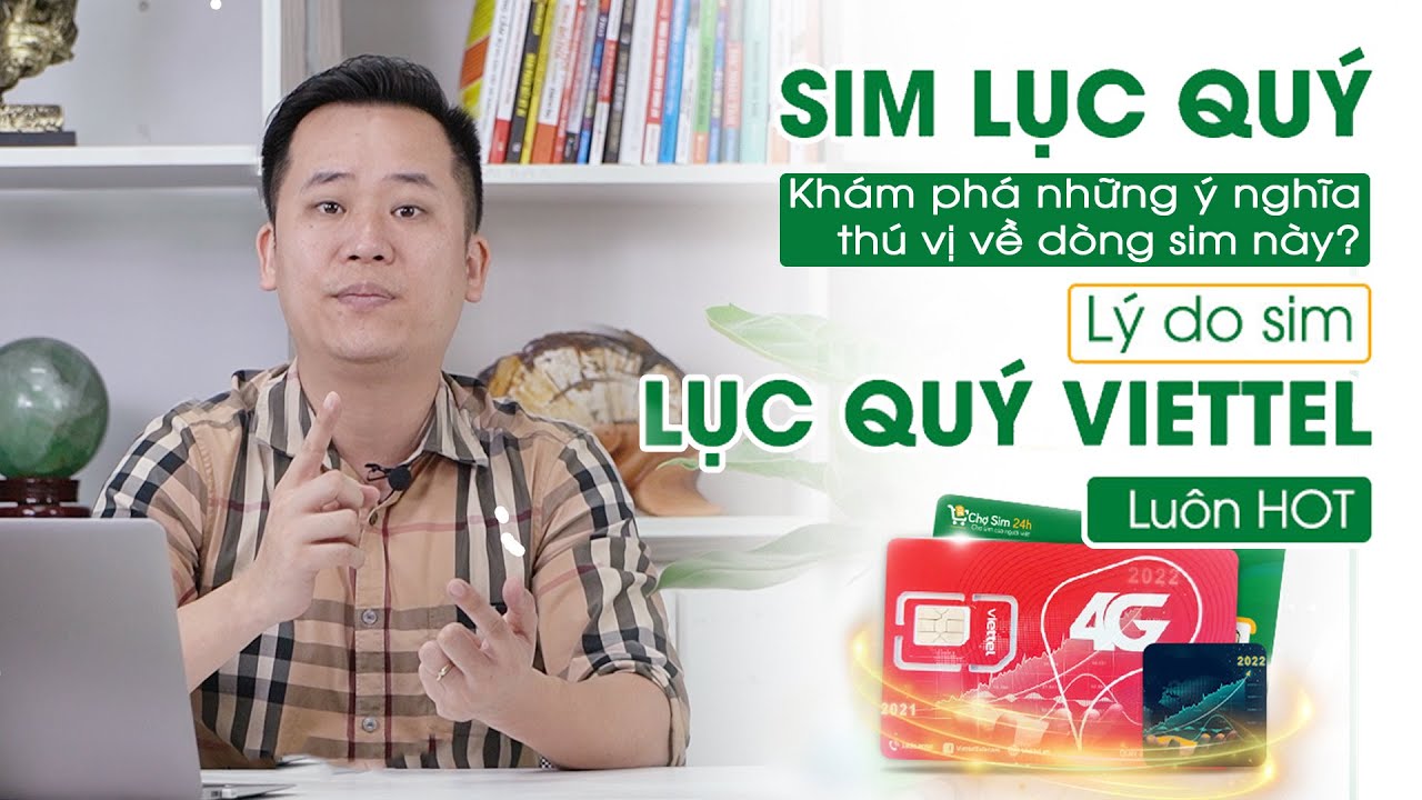 L&yacute; do Sim Lục Qu&yacute; Viettel lu&ocirc;n được lựa chọn nhiều trong c&aacute;c d&ograve;ng sim 