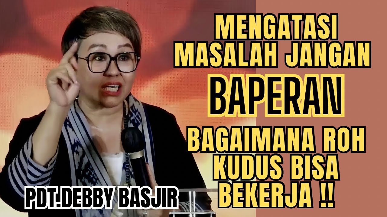 BAGAIMANA ROH KUDUS BEKERJA⁉️⁉️ | Pdt.Debby Basjir