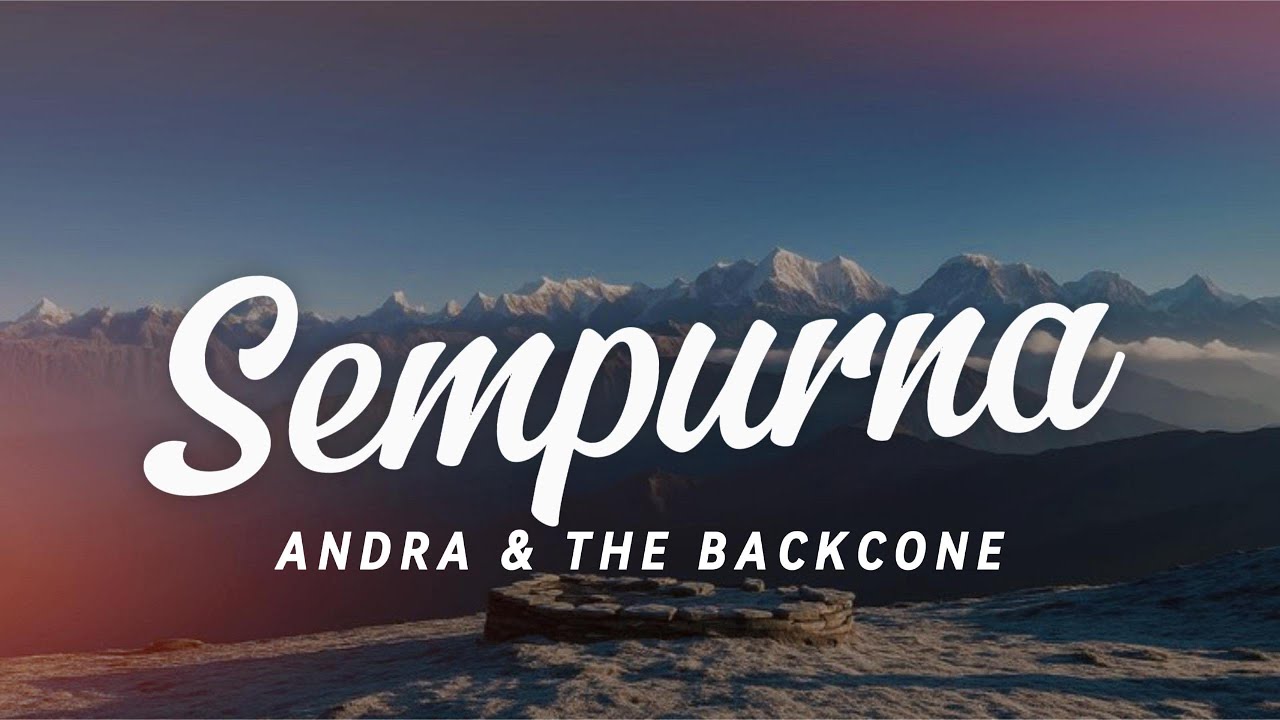 Sempurna - Andra & The Backbone (Mirage | Theory)