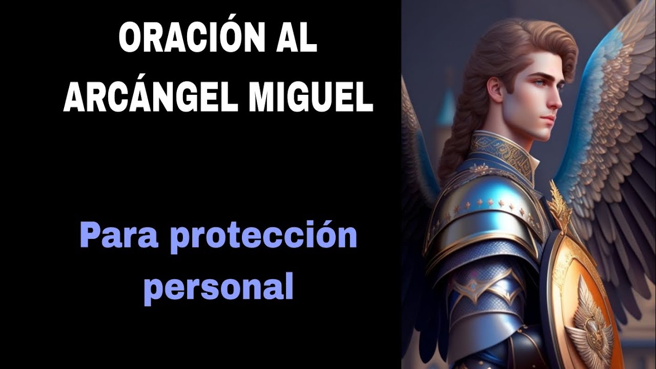 Oraci&oacute;n al Arc&aacute;ngel Miguel para protecci&oacute;n personal  🪽📿