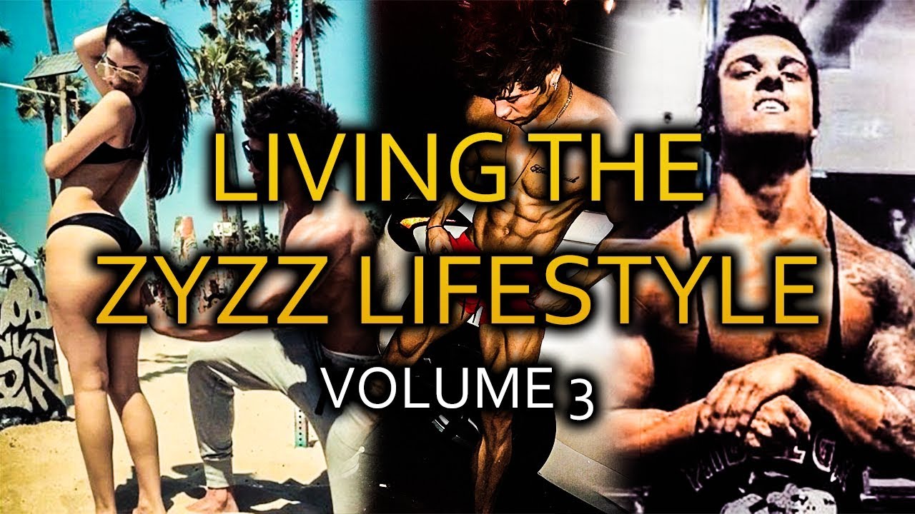 LIVING THE ZYZZ LIFESTYLE! VOLUME 3 - Motivation Video