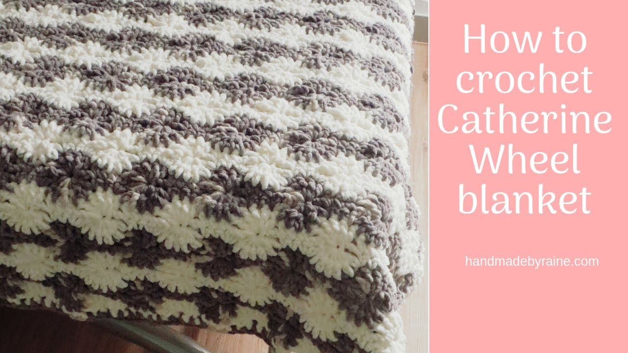 How to crochet Catherine Wheel blanket