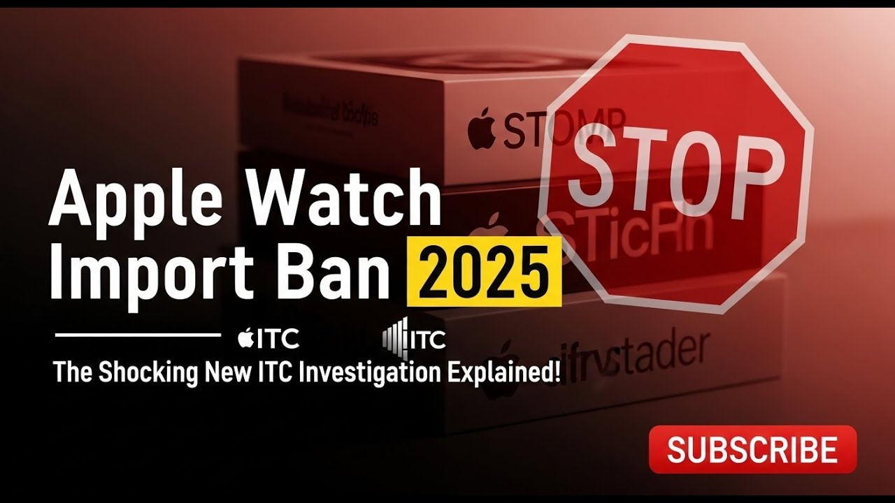 Apple Watch Import Ban 2025: The Shocking New ITC Investigation Explained!&rdquo;