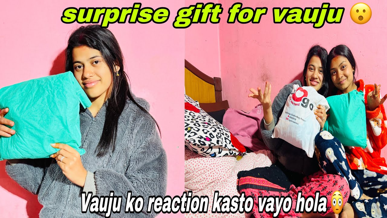 Vaujulai surprise gara xu vanada m aafai surprise vayo 😲 akhir k gift payo t Malia🎁