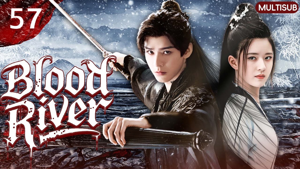 𝑩𝒍𝒐𝒐𝒅 𝑹𝒊𝒗𝒆𝒓💥EP57：Запретная любовь Гун Цзюня к Золушке: Опасность повсюду!