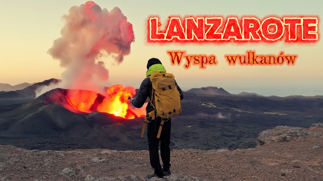 LANZAROTE - Niesamowity krajobraz wulkaniczny z Marsa na Ziemi 🌋