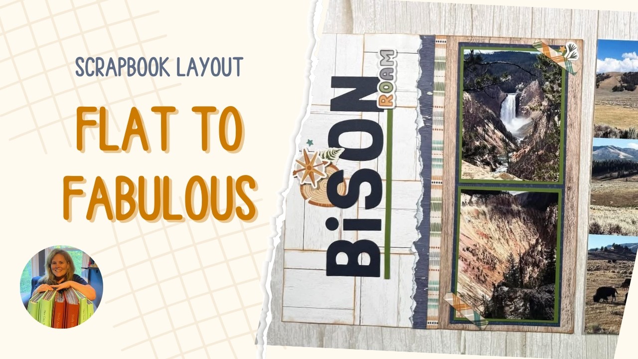 Flat to Fabulous Scrapbook Layout | Adding Dimension, Texture & Layers