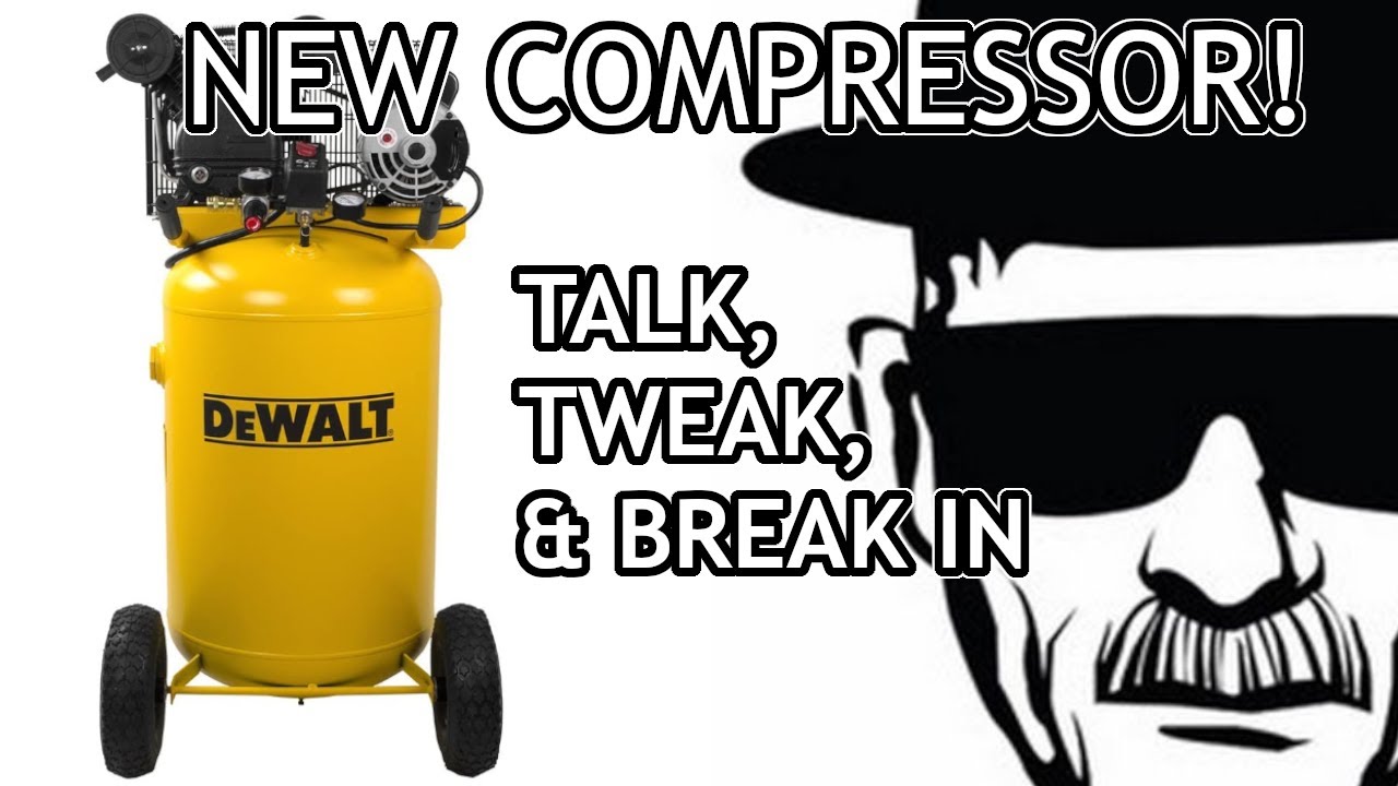 DeWALT 30 Gallon Air Compressor Discussion, Break-In, and Initial Modifications.