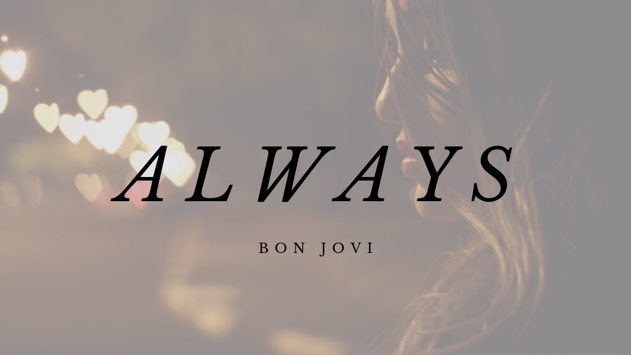 Always-Bon Jovi【中文歌詞版】90&00's