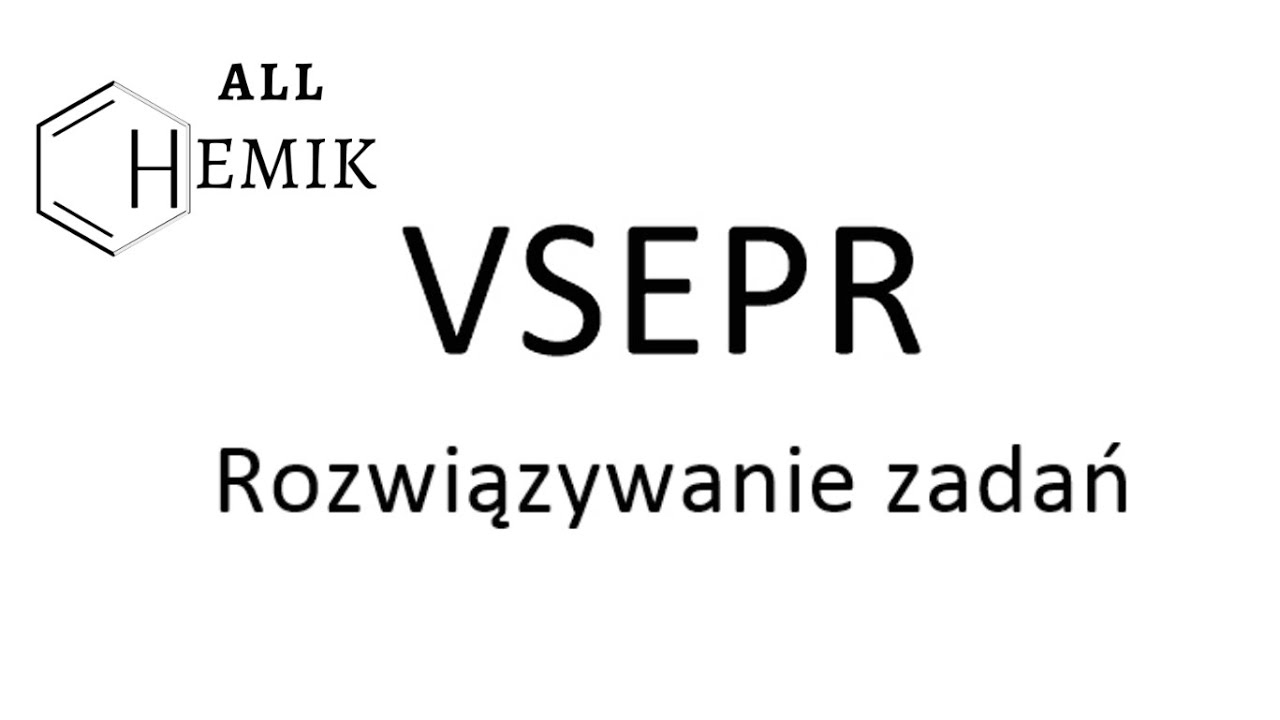 VSEPR - ZADANIA (MATURA)