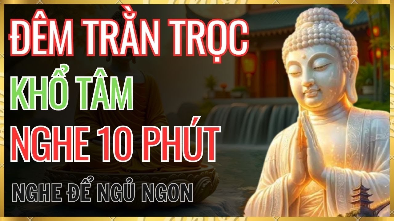 Đêm Mất Ngủ Trằn Trọc, Nghe Bài Này 11 Phút - Ngủ Sâu Ngày, Hết Đau Hết Khổ / TÂM AN TRƯỚC GIẤC NGỦ.