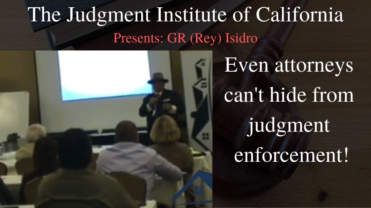 Even attorneys can't hide from Judgment Enforcement with Judgment Debtor Exam California