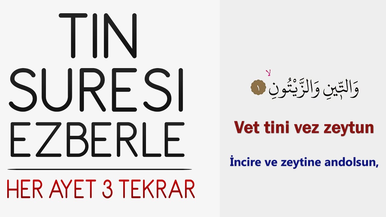 Tin suresi ezberle (Her ayet 3 tekrar)