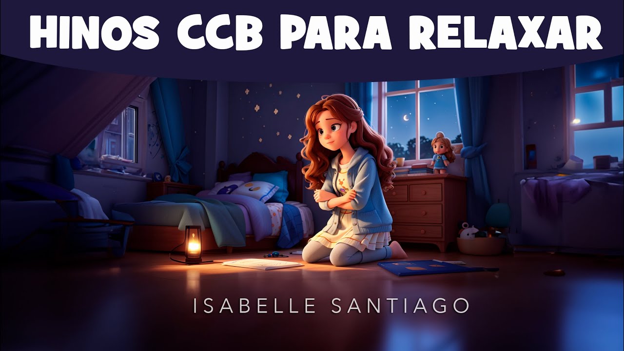 HINOS CCB PARA NINAR 💤 HINOS CCB PARA DORMIR E RELAXAR