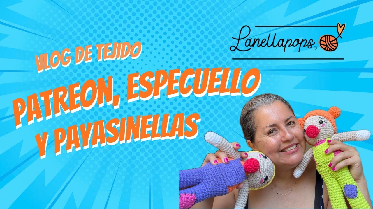 El de la bienvenida al Patreon, cuello especial y las Payasinellas