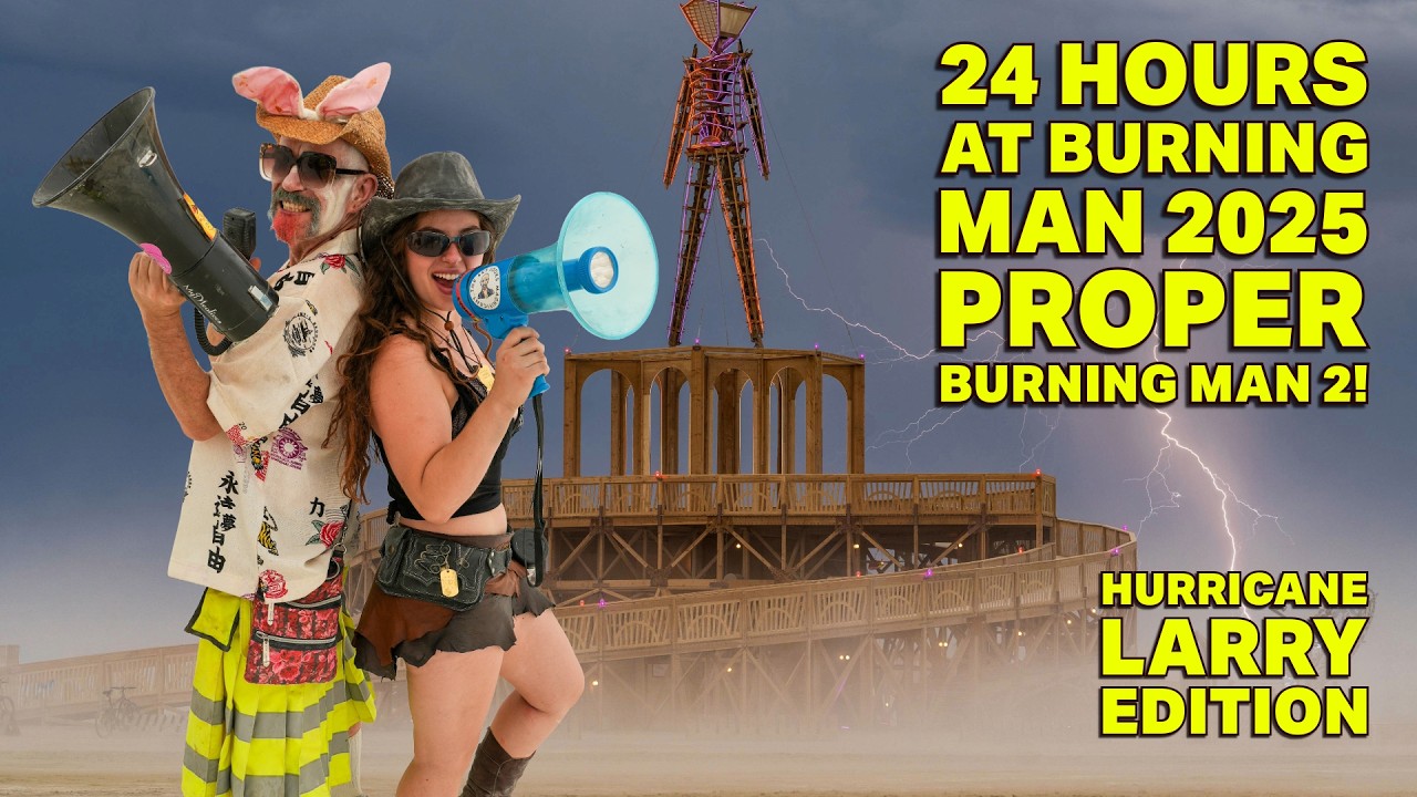 24 Hours at Burning Man 2025 : Hurricane Larry Edition