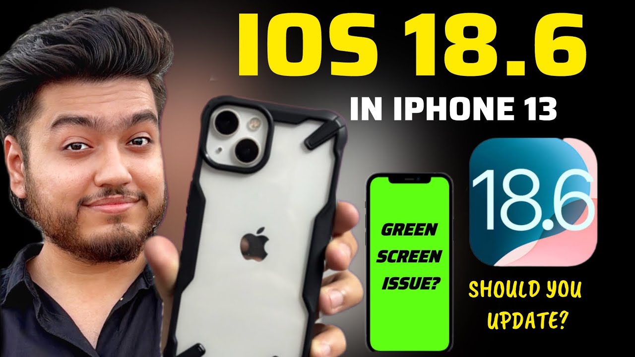 iOS 18.6 update in iPhone 13🔥Should you update? Green screen issue in iPhone 13?