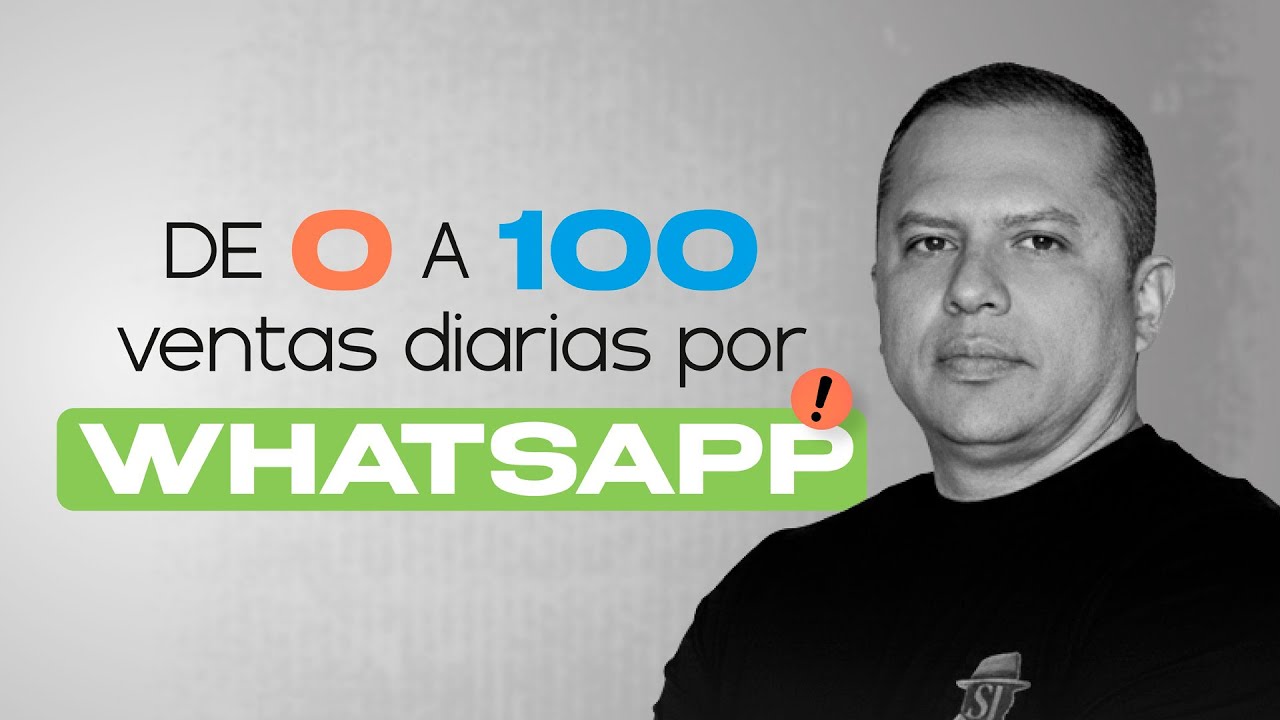 De 0 a 100 ventas diarias por WhatsApp