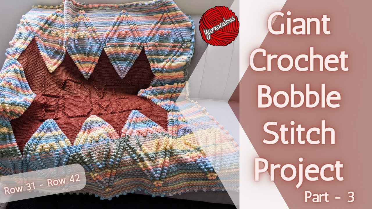 Gorgeous Giant Crochet Rug/Blanket Tutorial: Beginner-Friendly Bobble Stitches! Part - 3