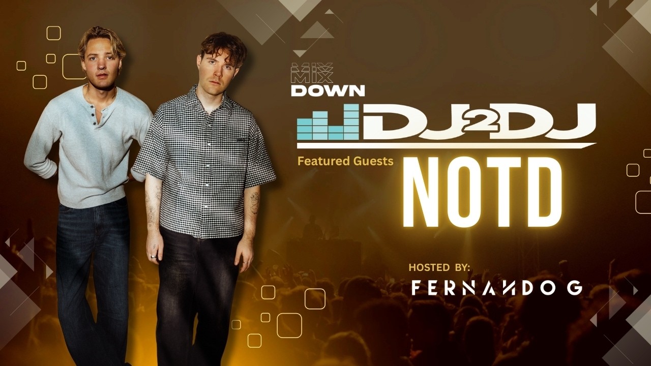 The Mix Down's DJ2DJ -  NOTD