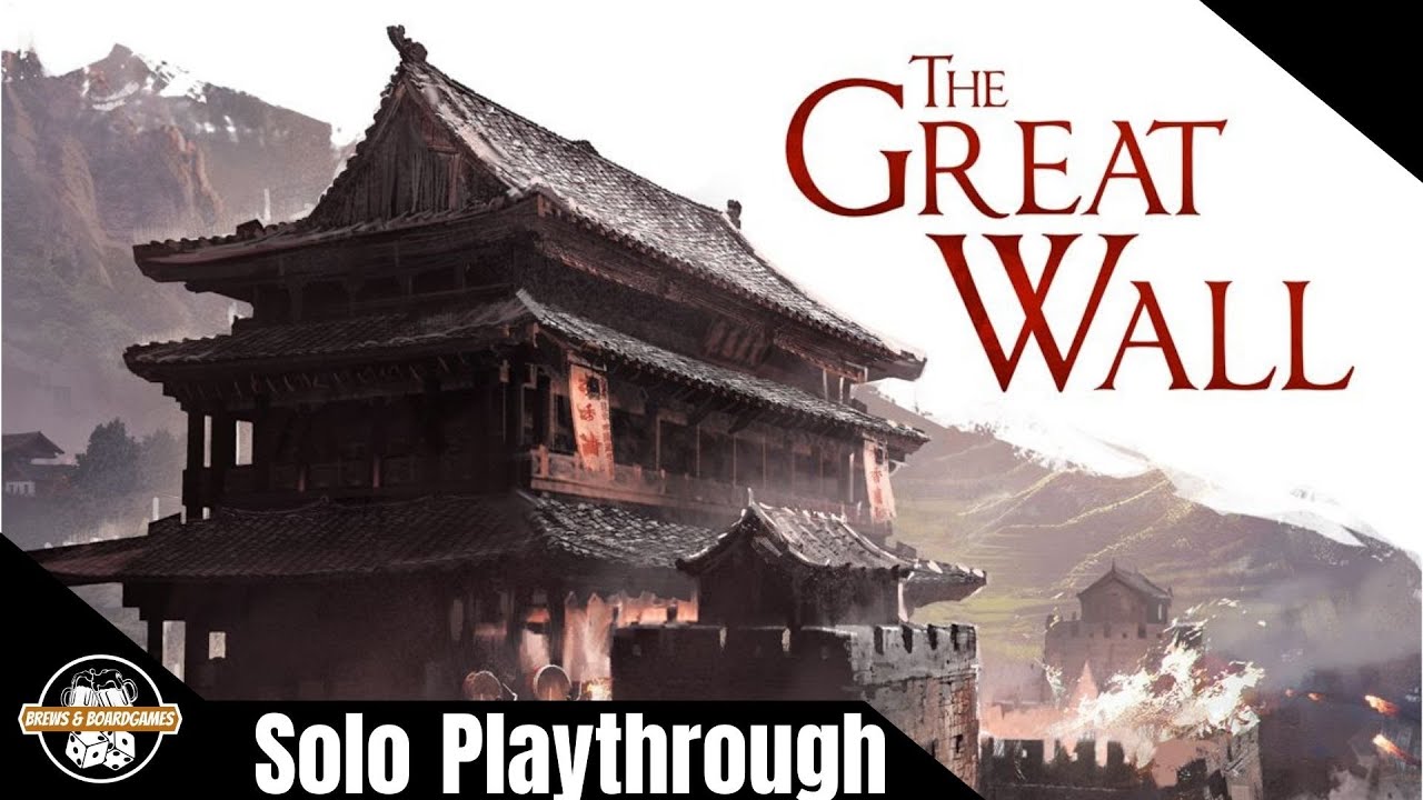 The Great Wall | Solo Playthrough | Does the Wall Hold?