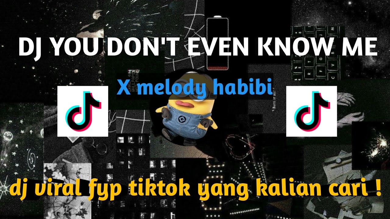 DJ YOU DON'T EVEN KNOW ME X MELODY HABIBIE SLOW FULL SONG VIRAL FYP TIKTOK 2026! 