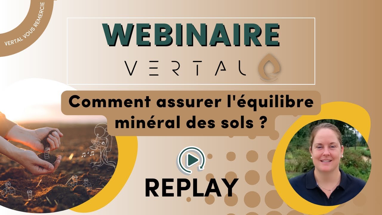 WEBINAIRE VERTAL - Comment assurer l'equilibre mineral des sols ? [replay 2021 01 26]