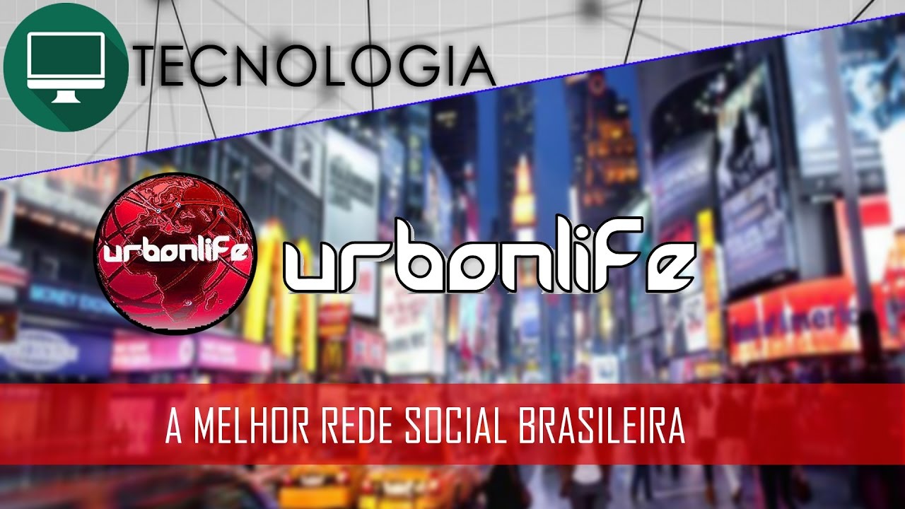 A melhor rede social do Brasil - URBANLIFE