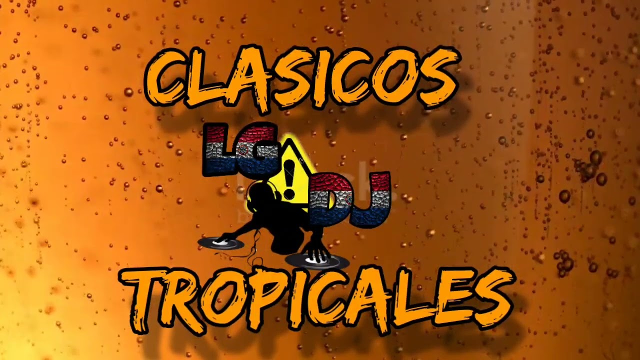 CLASICOS TROPICALES -JA'UMINA CHE UHEI🔥🍻
