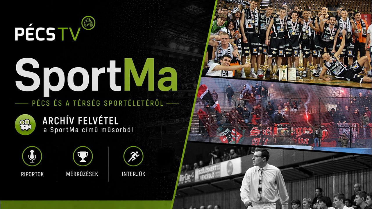 SportMa (2009.05.18.) Pécs TV