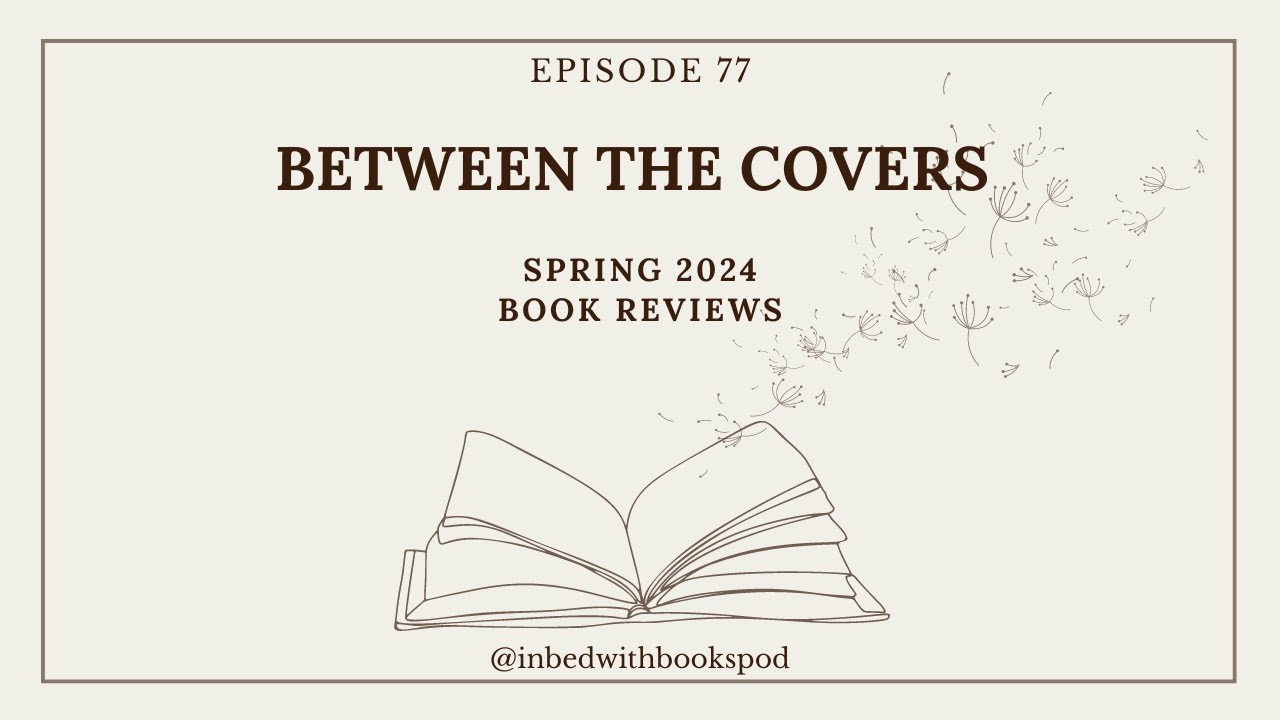 Between the Covers: Spring 2024