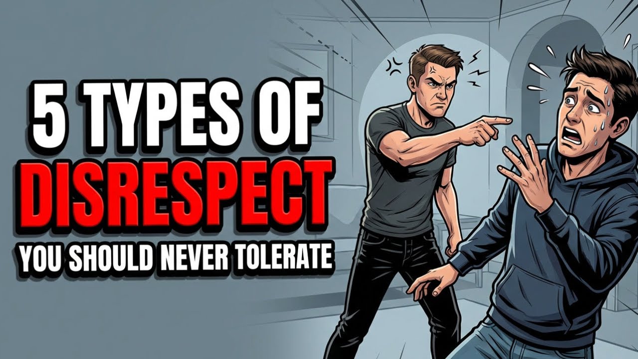 5 Types of Disrespect You Should NEVER Tolerate