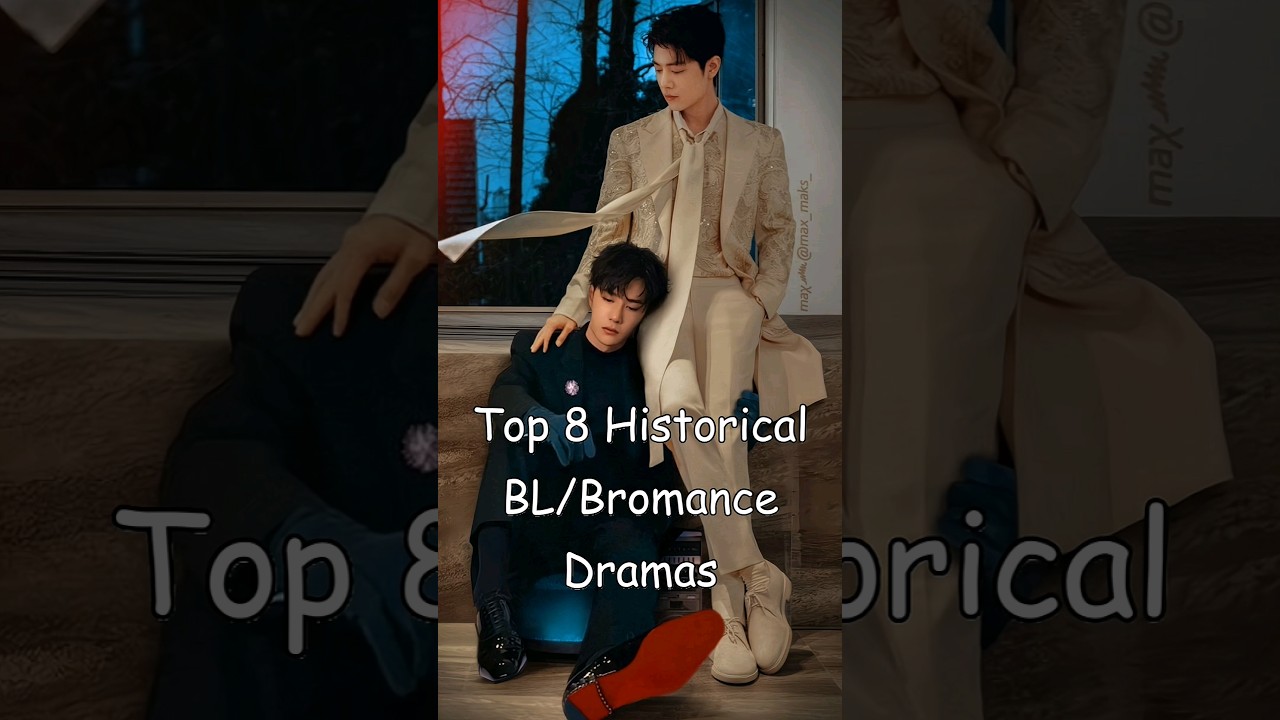 Top 8 Historical BL/Bromance Dramas #blrama #blseries #blseriestowatch #bl #bldrama