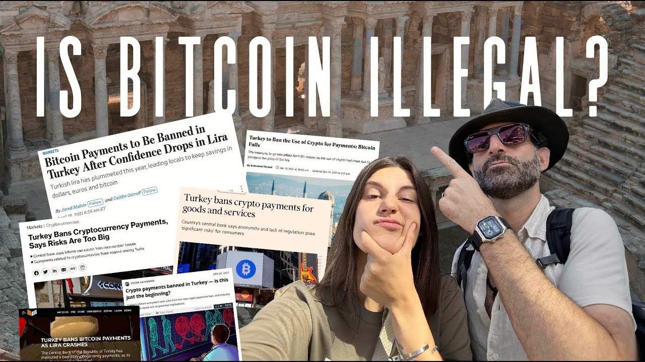 Is Bitcoin Illegal? The Truth Behind Bitcoin Ban in Turkey